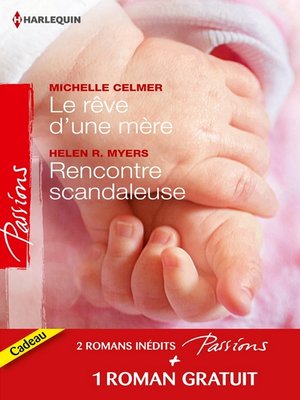cover image of Le rêve d'une mère--Rencontre scandaleuse--Un millionnaire très discret
